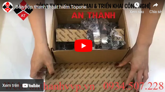 Bóc hộp thanh thoát hiểm Topone